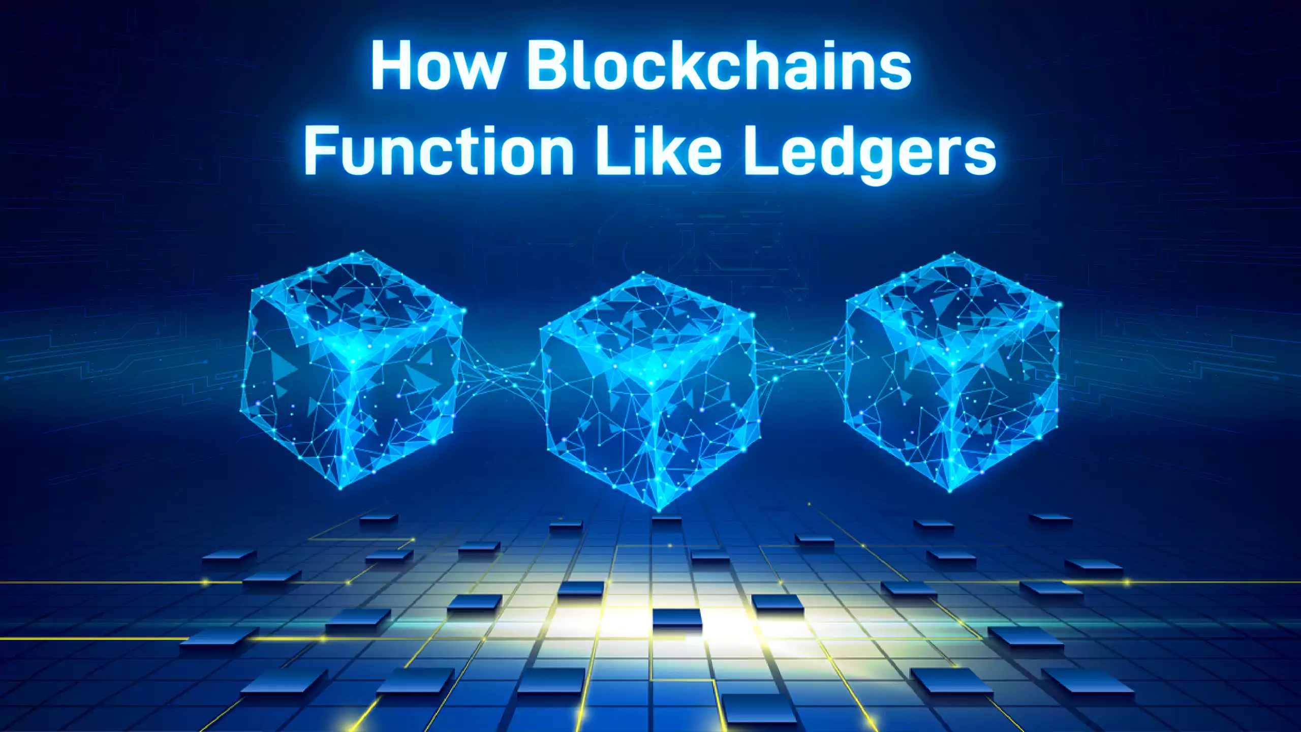 How do Blockchains Function Like Ledgers?