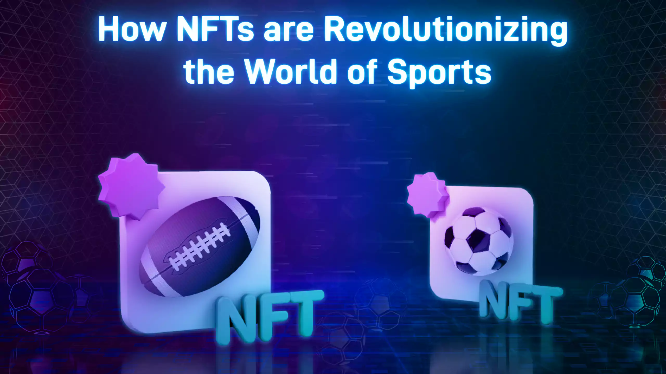 How NFTs are Revolutionizing the World of Sports