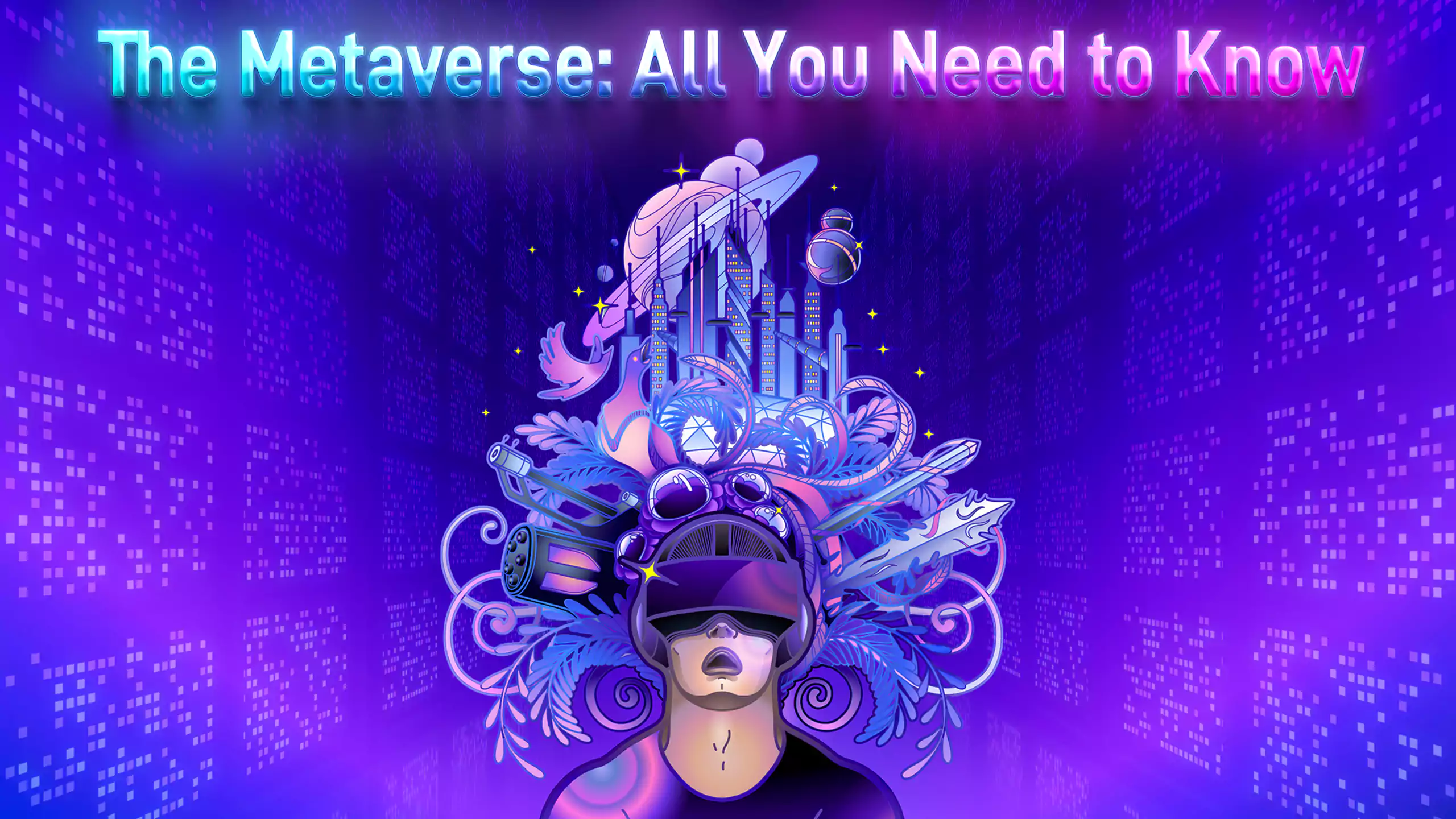 The Metaverse: All You Need to Know