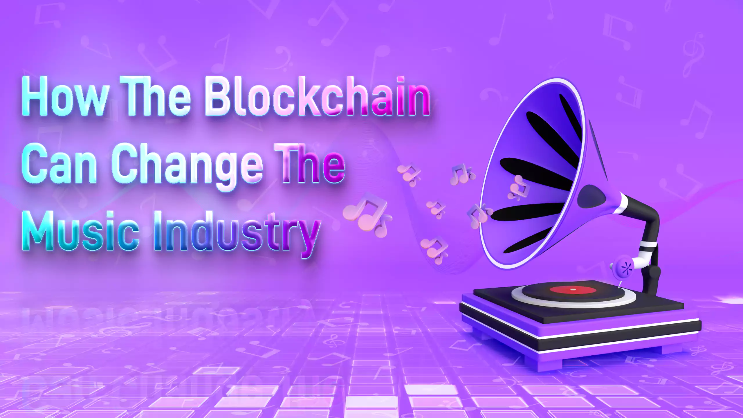 How The Blockchain Can Change The Music Industry