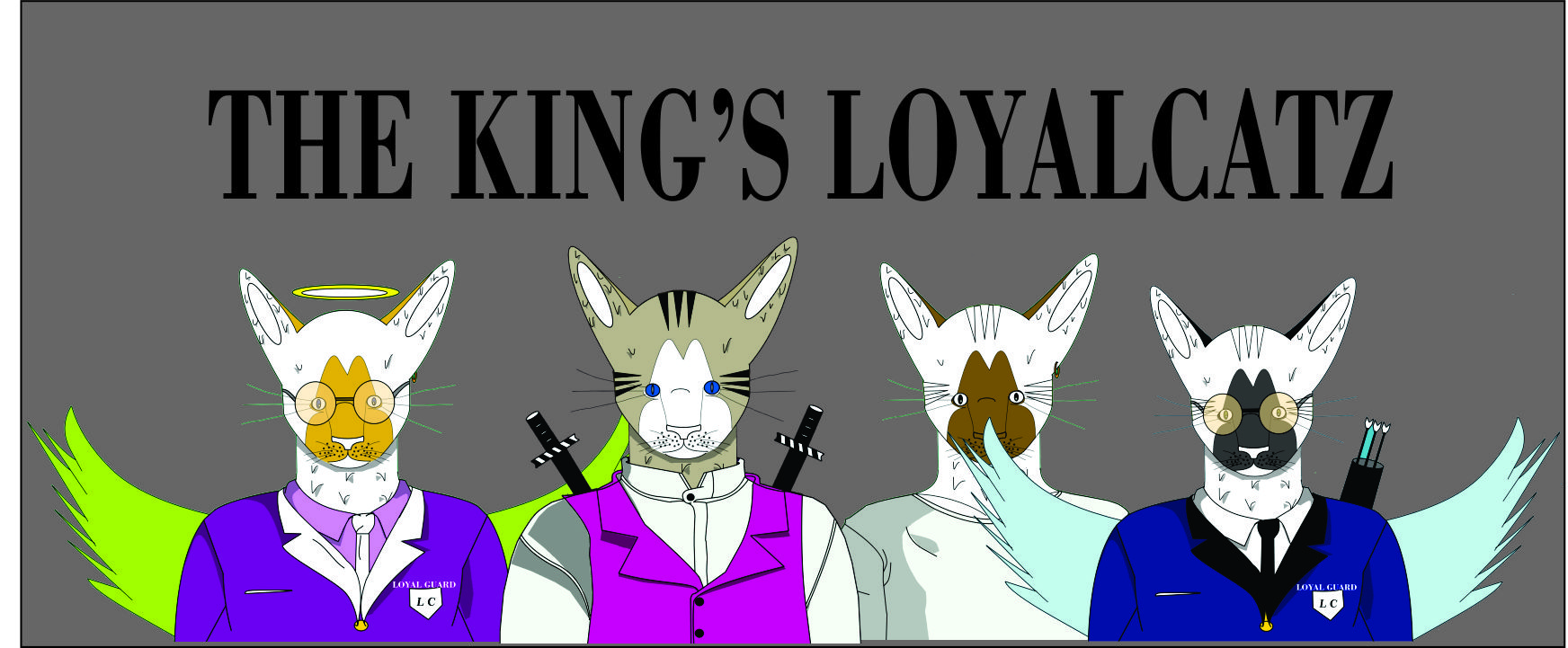 THE KING'S LOYALCATZ