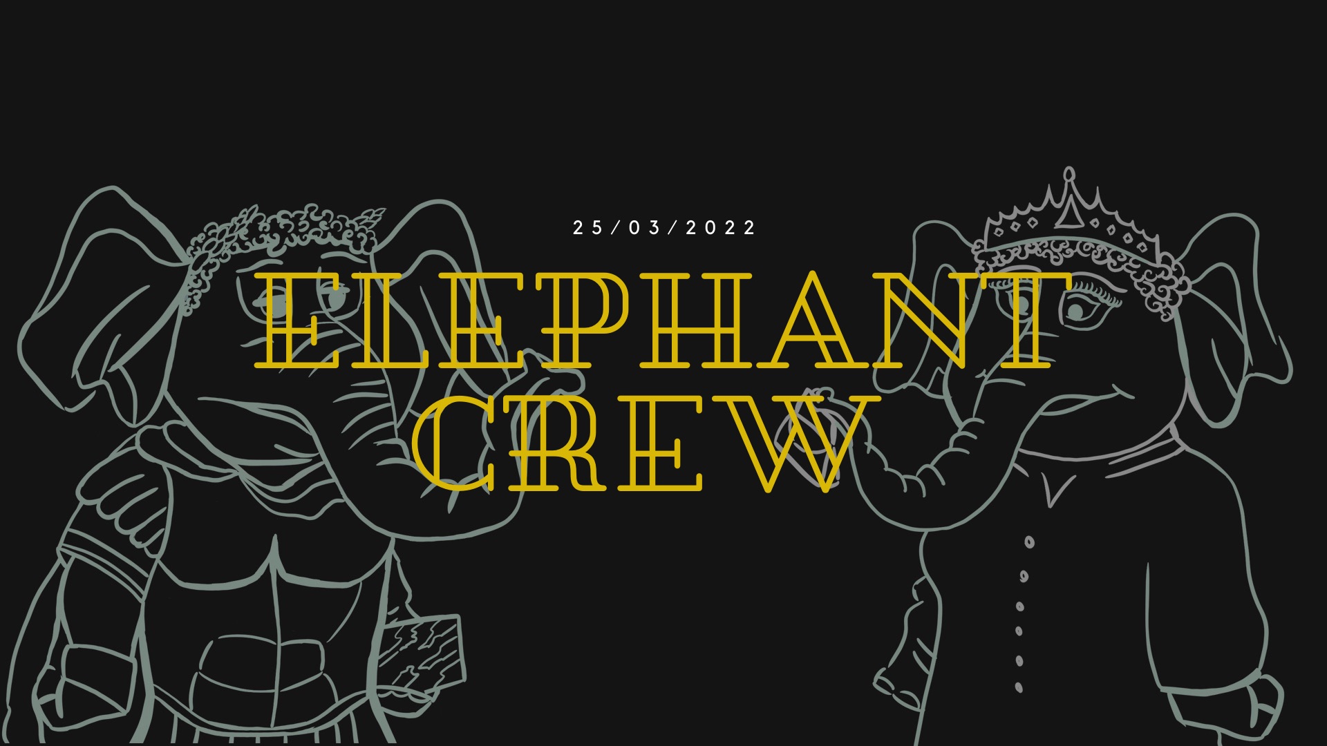 The Elephant Crew