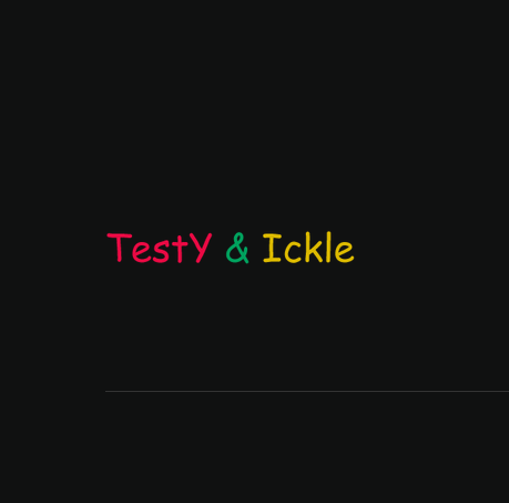 Testy & Ickle